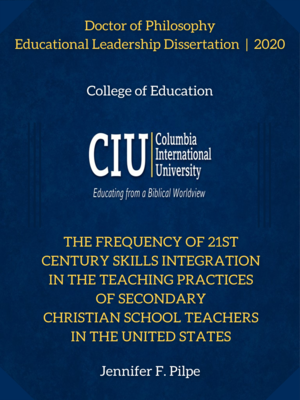 cover image of The Frequency of 21st Century Skills Integration in the Teaching Practices of Secondary Christian School Teachers in the United States